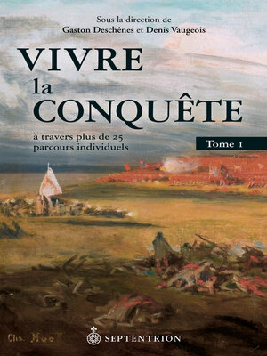 cover image of Vivre la Conquête, tome 1